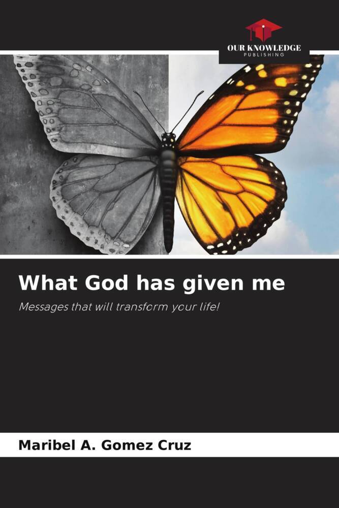 What God has given me