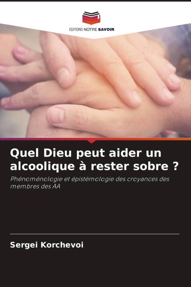 Quel Dieu peut aider un alcoolique à rester sobre ?