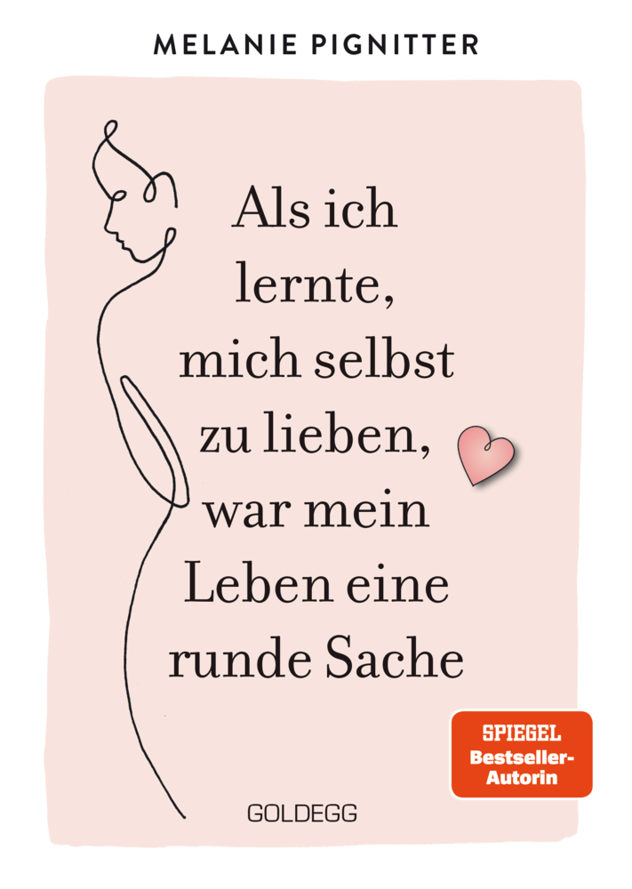 Als ich lernte, mich selbst zu lieben, war mein Leben eine runde Sache. Dein Weg zu mehr Selbstakzeptanz und Selbstliebe: Lebenshilfe-Ratgeber mit praktischen Übungen und liebevoller Inspiration