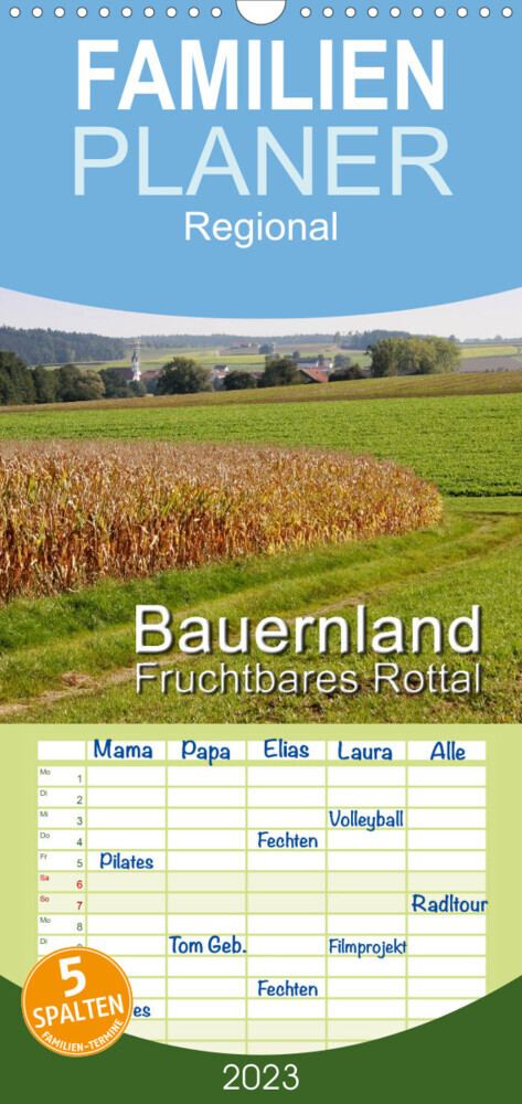 Familienplaner Bauernland, fruchtbares Rottal (Wandkalender 2023 , 21 cm x 45 cm, hoch)