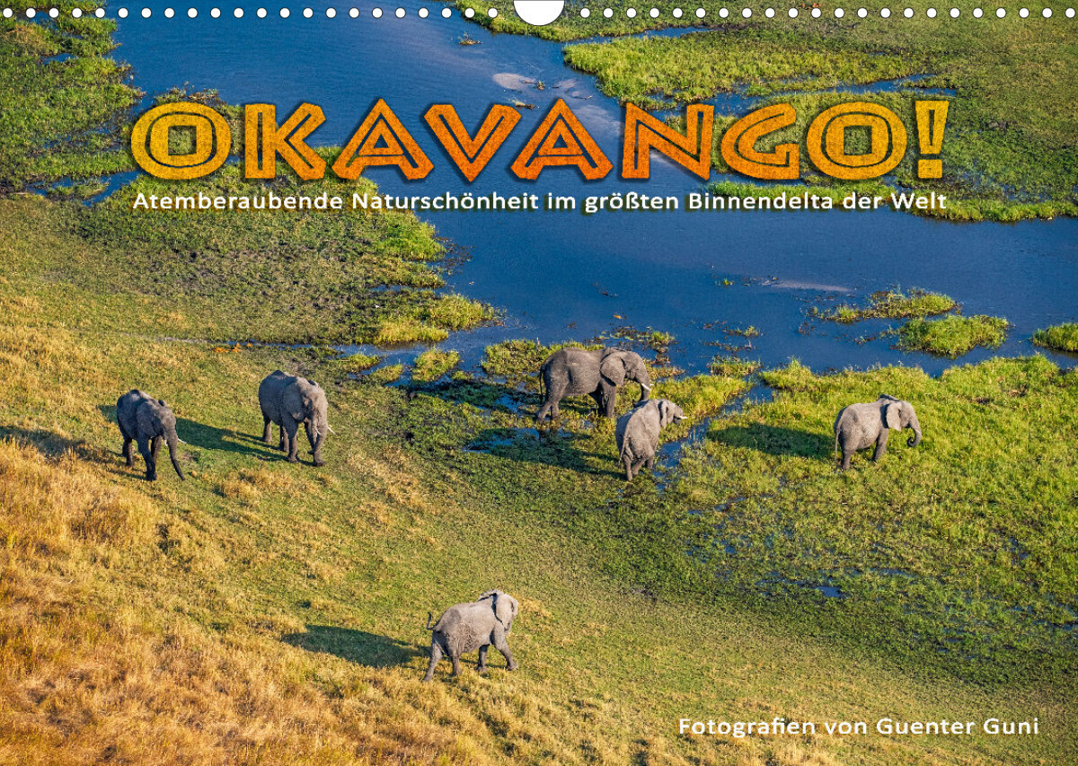 Okavango! Atemberaubende Naturschönheit im größten Binnendelta der Welt (Wandkalender 2023 DIN A3 quer)