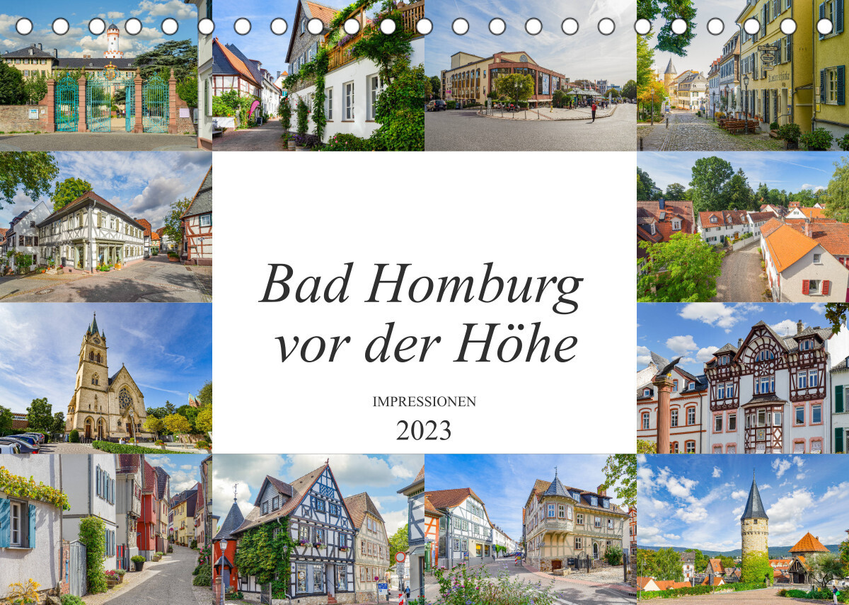 Bad Homburg vor der Höhe Impressionen (Tischkalender 2023 DIN A5 quer)