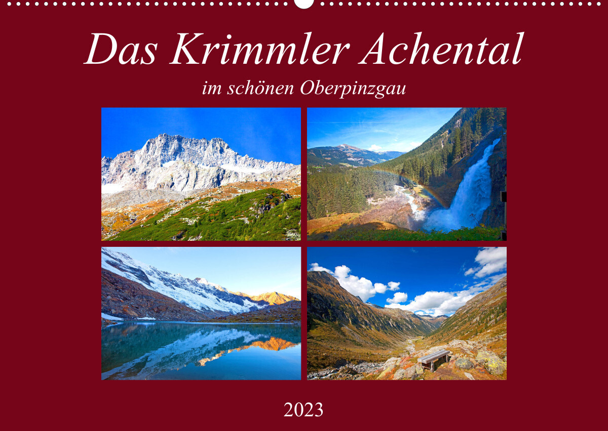 Das Krimmler Achental (Wandkalender 2023 DIN A2 quer)