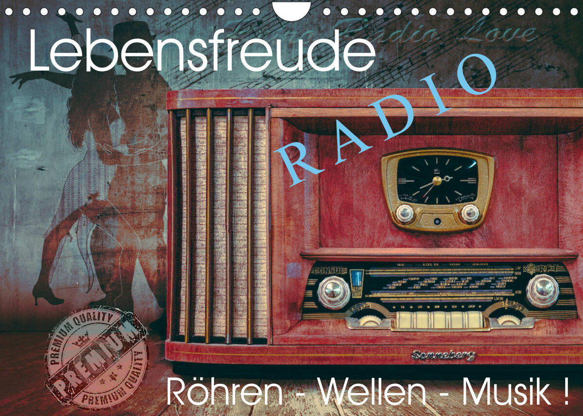 Lebensfreude Radio (Wandkalender 2023 DIN A4 quer)