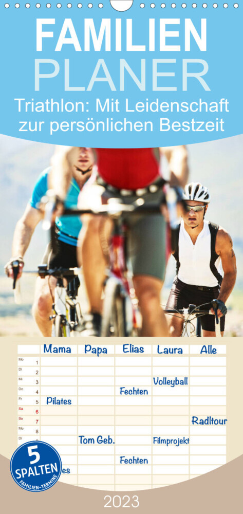 Familienplaner Triathlon: Mit Leidenschaft zur persönlichen Bestzeit (Wandkalender 2023 , 21 cm x 45 cm, hoch)