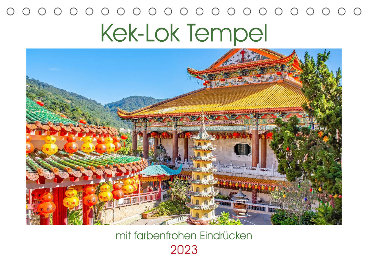 Kek-Lok Tempel mit farbenfrohen Eindrücken (Tischkalender 2023 DIN A5 quer)