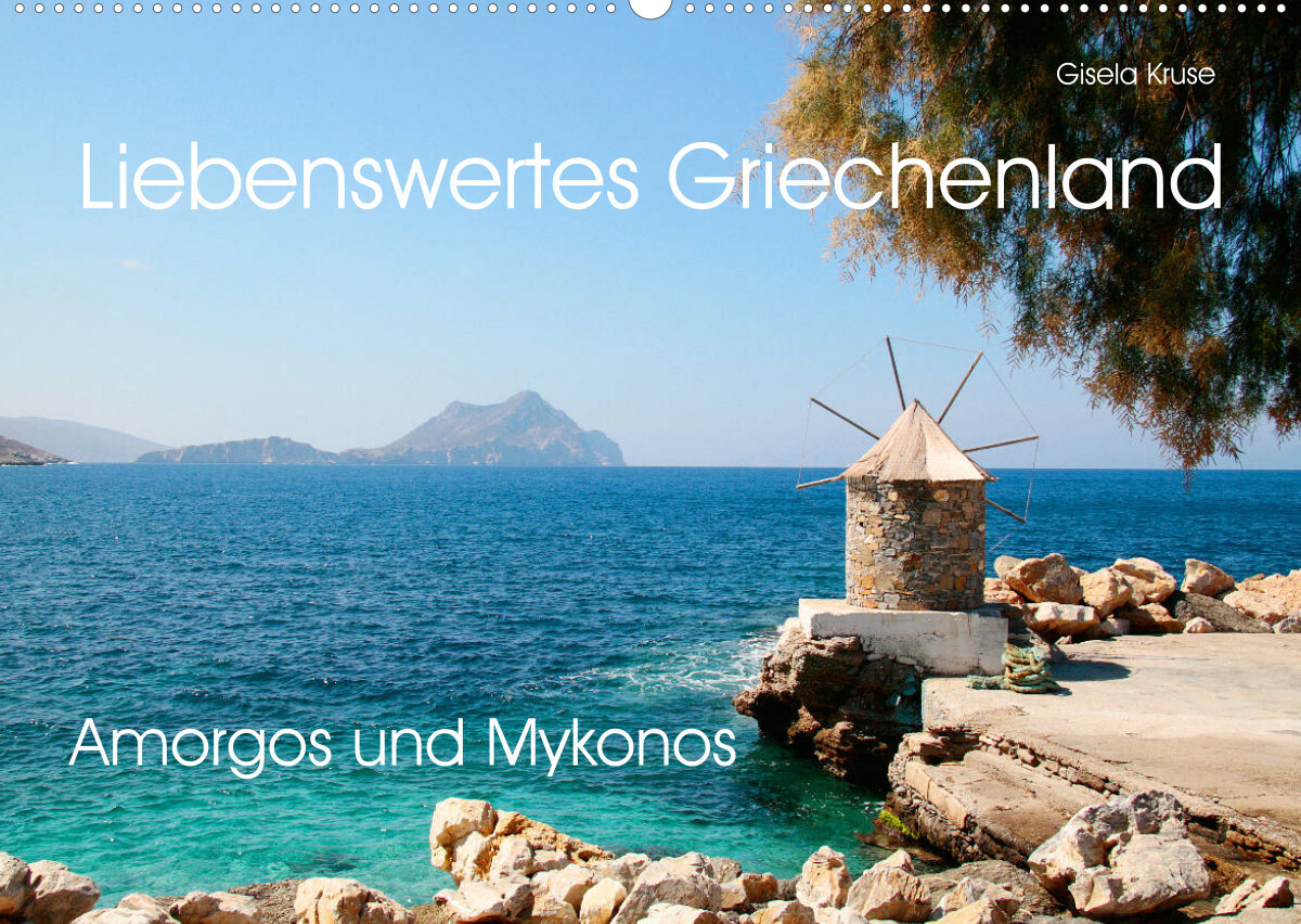 Liebenswertes Griechenland Amorgos und Mykonos (Wandkalender 2023 DIN A2 quer)
