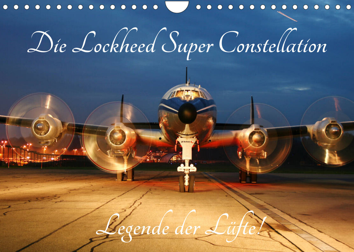 Lockheed Super Constellation - Legende der Lüfte (Wandkalender 2023 DIN A4 quer)