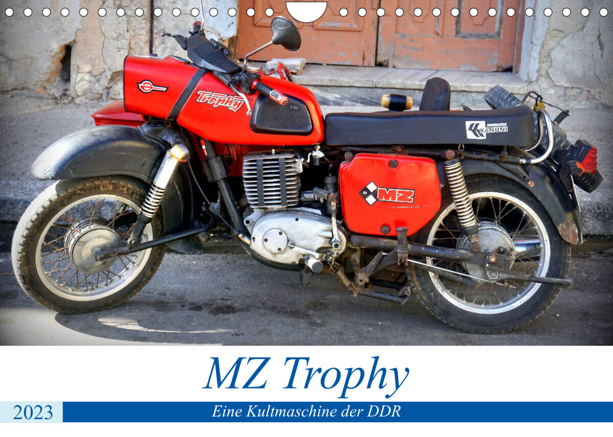 MZ Trophy - Eine Kultmaschine der DDR (Wandkalender 2023 DIN A4 quer)
