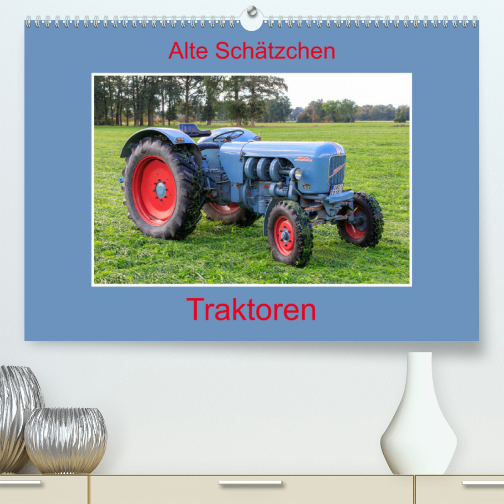 Alte Schätzchen - Traktoren (Premium, hochwertiger DIN A2 Wandkalender 2023, Kunstdruck in Hochglanz)