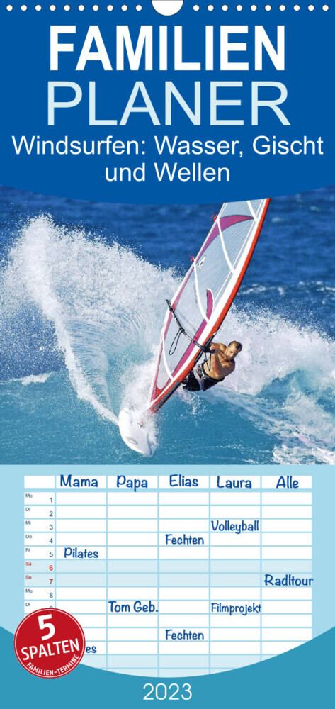 Familienplaner Windsurfen: Wasser, Gischt und Wellen - Edition Funsport (Wandkalender 2023 , 21 cm x 45 cm, hoch)