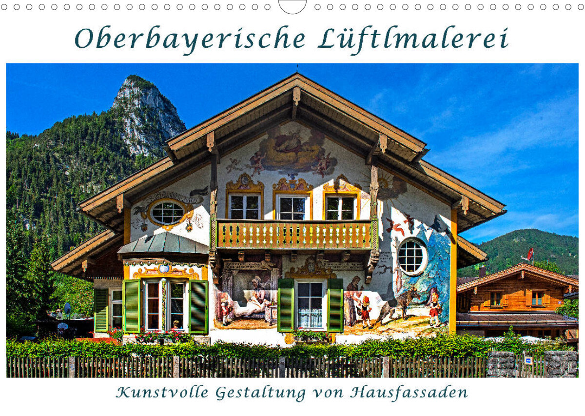 Oberbayerische Lüftlmalerei (Wandkalender 2023 DIN A3 quer)