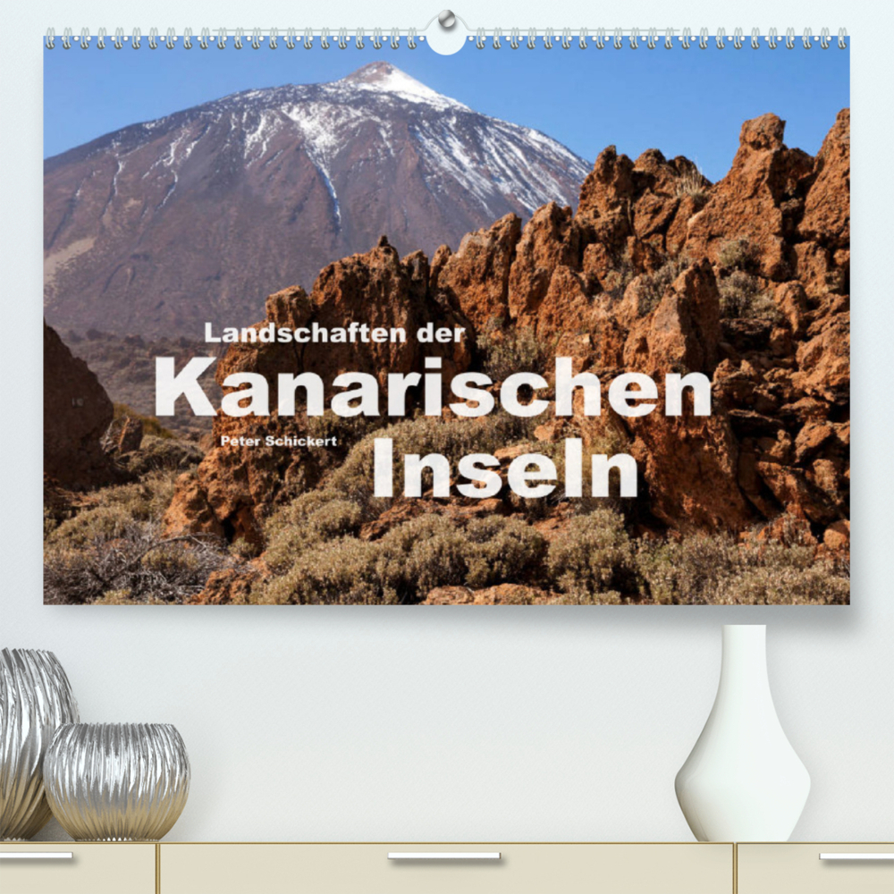 Landschaften der Kanarischen Inseln. (Premium, hochwertiger DIN A2 Wandkalender 2023, Kunstdruck in Hochglanz)