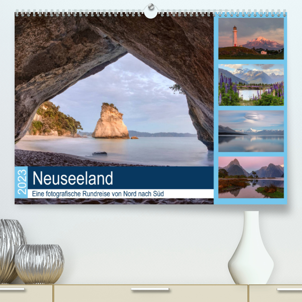 Neuseeland - Eine fotografische Rundreise von Nord nach Süd (Premium, hochwertiger DIN A2 Wandkalender 2023, Kunstdruck in Hochglanz)