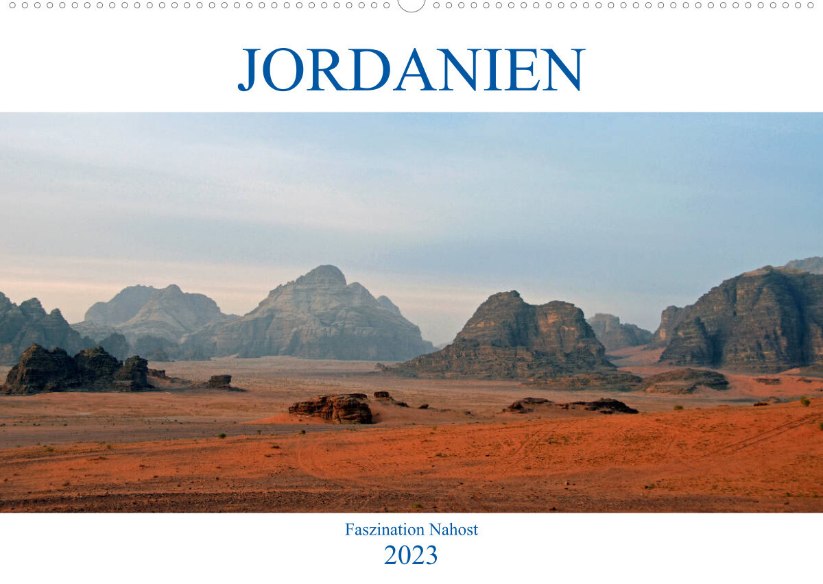 JORDANIEN, Faszination Nahost (Wandkalender 2023 DIN A2 quer)
