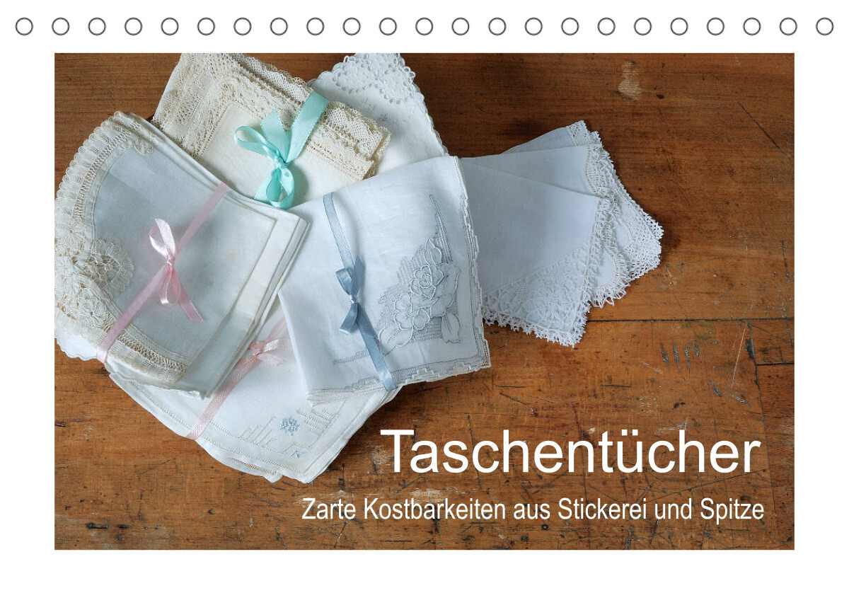 Taschentücher - zarte Kostbarkeiten aus Stickerei und Spitze (Tischkalender 2023 DIN A5 quer)