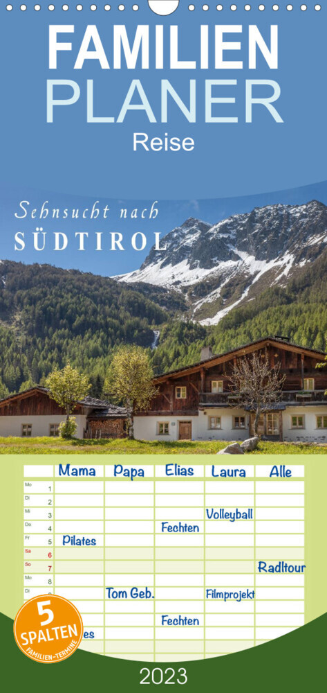 Familienplaner Sehnsucht nach Südtirol (Wandkalender 2023 , 21 cm x 45 cm, hoch)