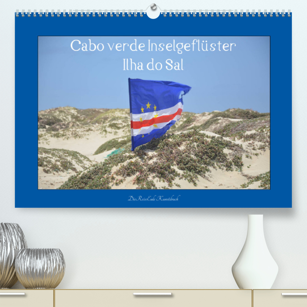 Cabo verde Inselgeflüster - Ilha do Sal (Premium, hochwertiger DIN A2 Wandkalender 2023, Kunstdruck in Hochglanz)