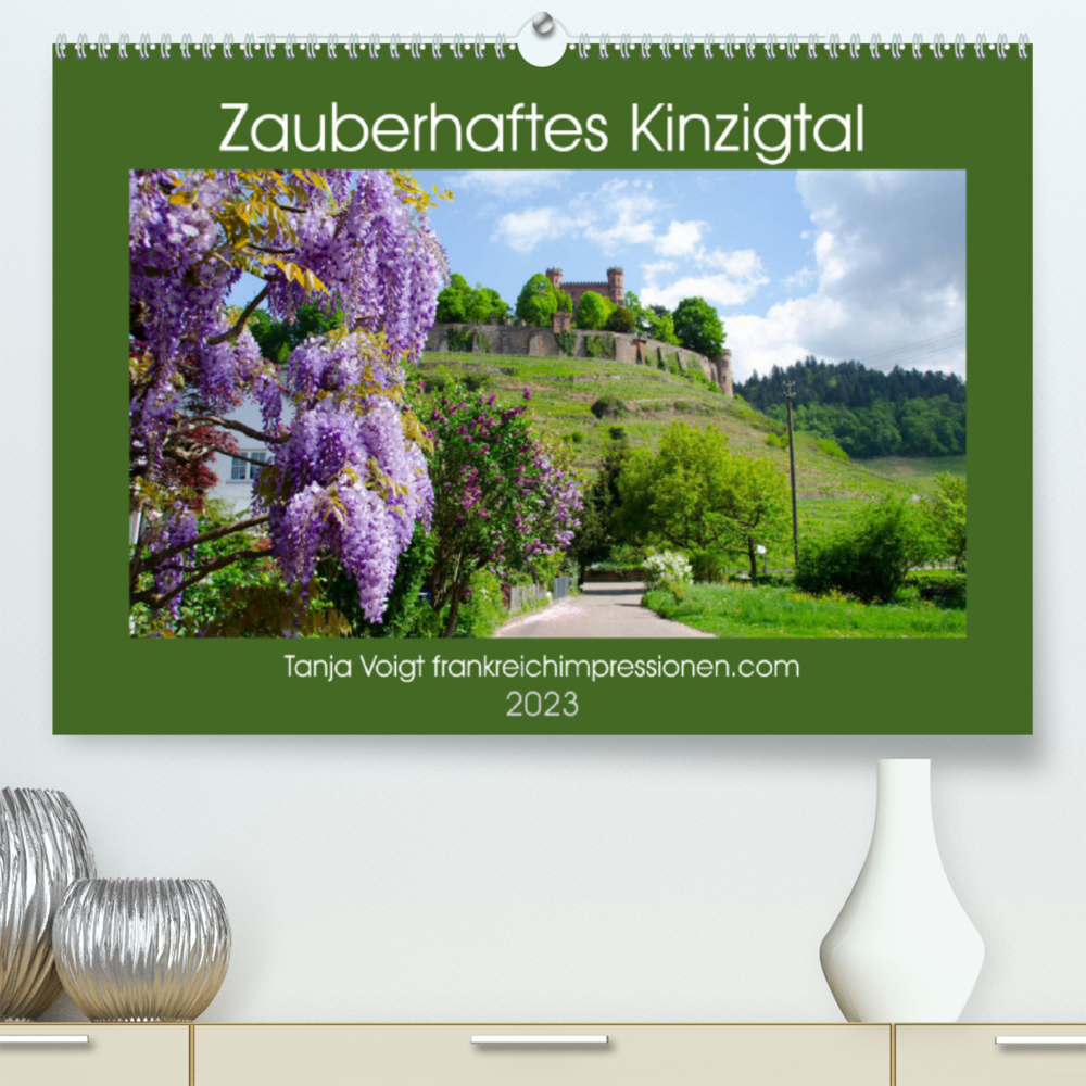 Zauberhaftes Kinzigtal (Premium, hochwertiger DIN A2 Wandkalender 2023, Kunstdruck in Hochglanz)