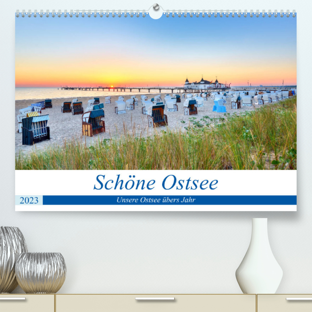 Schöne Ostsee - Impressionen übers Jahr (Premium, hochwertiger DIN A2 Wandkalender 2023, Kunstdruck in Hochglanz)