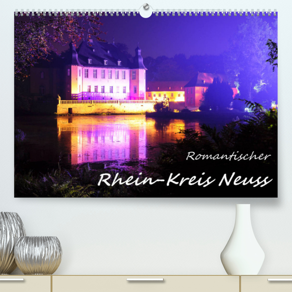 Romantischer Rhein-Kreis Neuss (Premium, hochwertiger DIN A2 Wandkalender 2023, Kunstdruck in Hochglanz)
