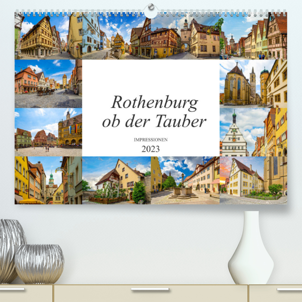 Rothenburg ob der Tauber Impressionen (Premium, hochwertiger DIN A2 Wandkalender 2023, Kunstdruck in Hochglanz)