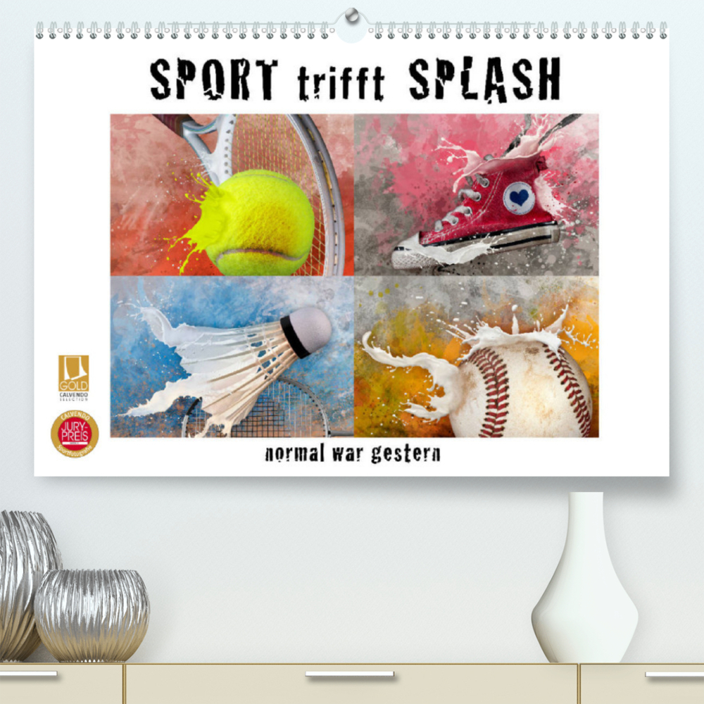 SPORT trifft SPLASH - normal war gestern (Premium, hochwertiger DIN A2 Wandkalender 2023, Kunstdruck in Hochglanz)