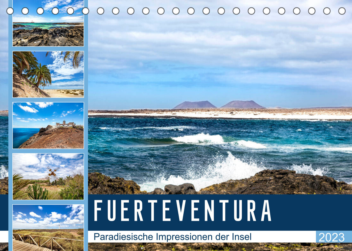 FUERTEVENTURA Paradiesische Impressionen der Insel (Tischkalender 2023 DIN A5 quer)