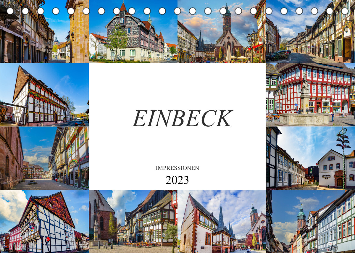 Einbeck Impressionen (Tischkalender 2023 DIN A5 quer)