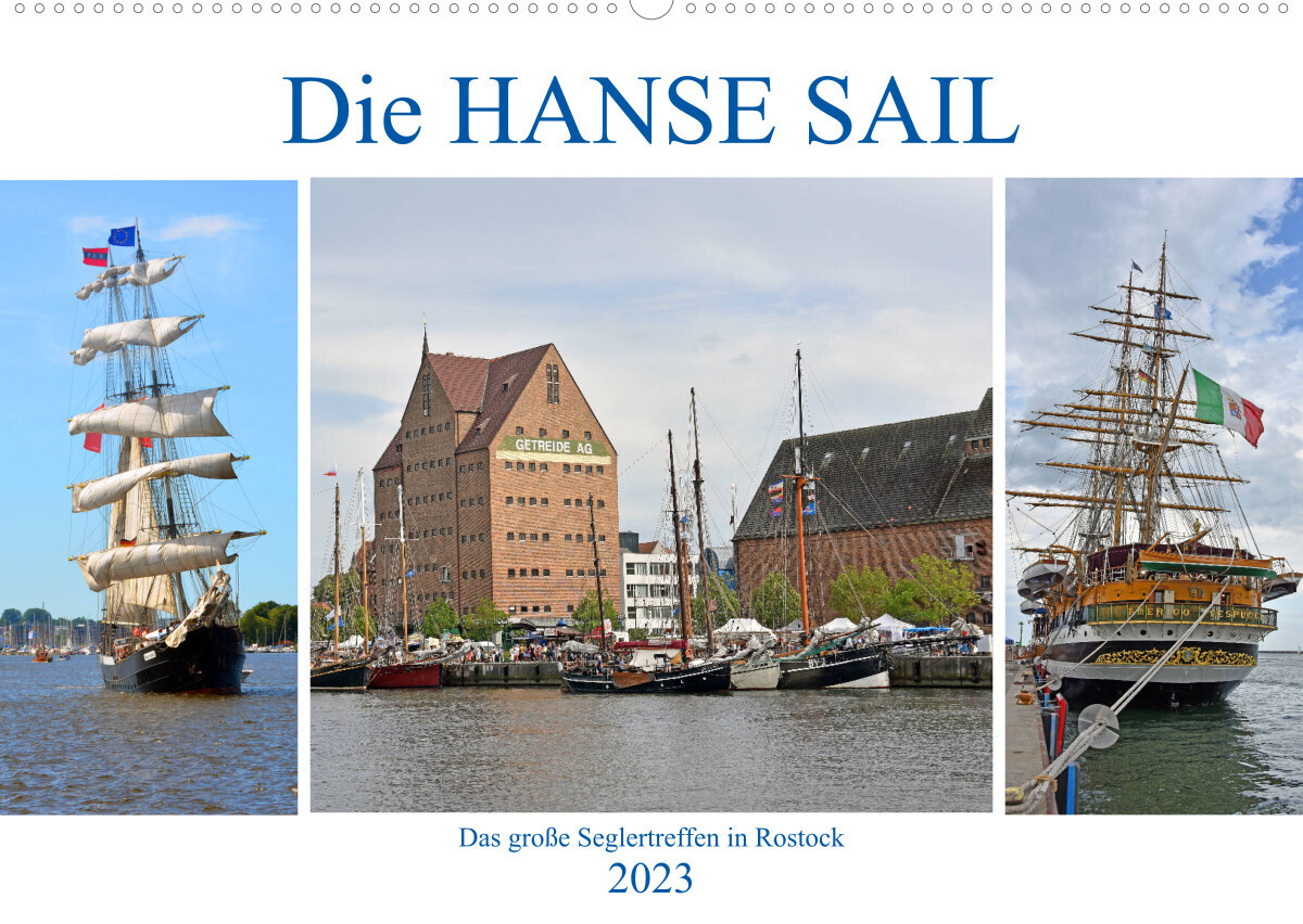 Die HANSE SAIL Das große Seglertreffen in Rostock (Wandkalender 2023 DIN A2 quer)