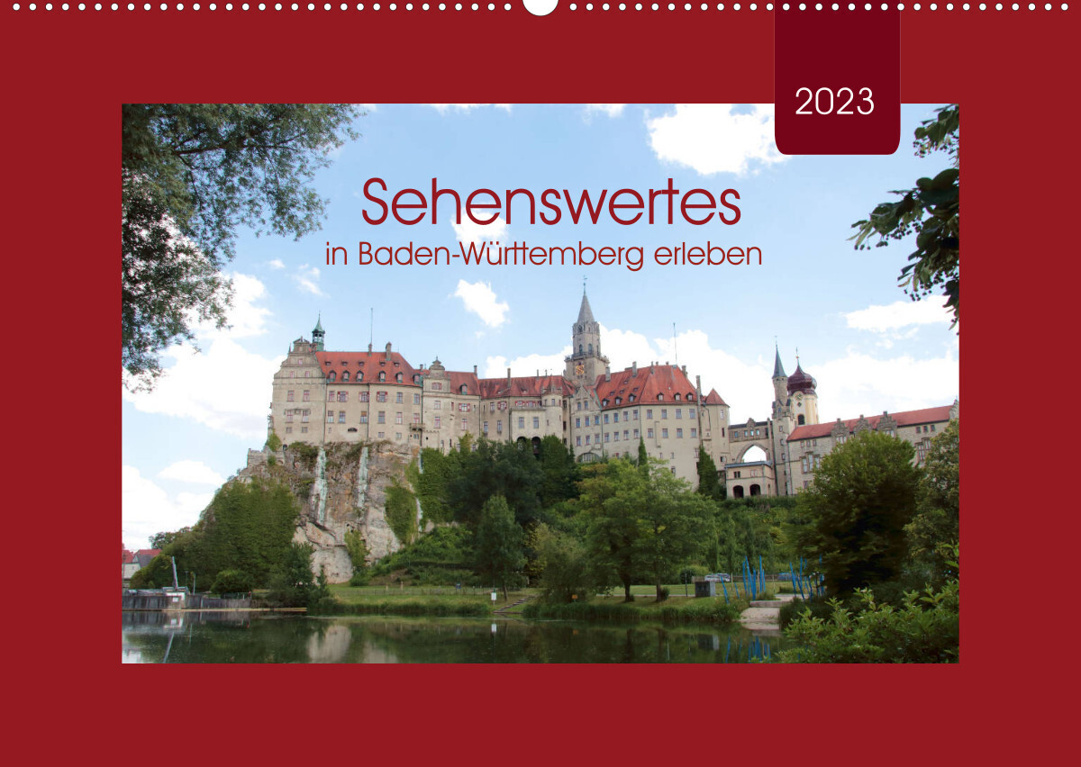 Sehenswertes in Baden-Württemberg erleben (Wandkalender 2023 DIN A2 quer)