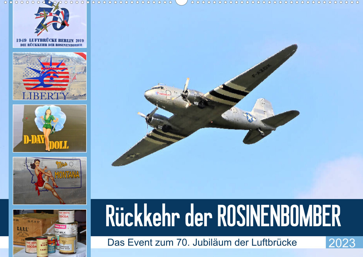Rückkehr der Rosinenbomber (Wandkalender 2023 DIN A2 quer)