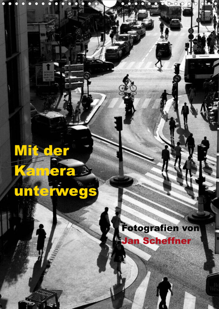Mit der Kamera unterwegs (Wandkalender 2023 DIN A3 hoch)