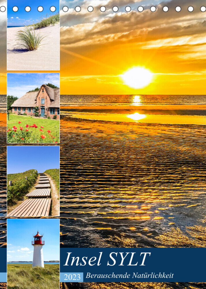 INSEL SYLT, Berauschende Natürlichkeit (Tischkalender 2023 DIN A5 hoch)