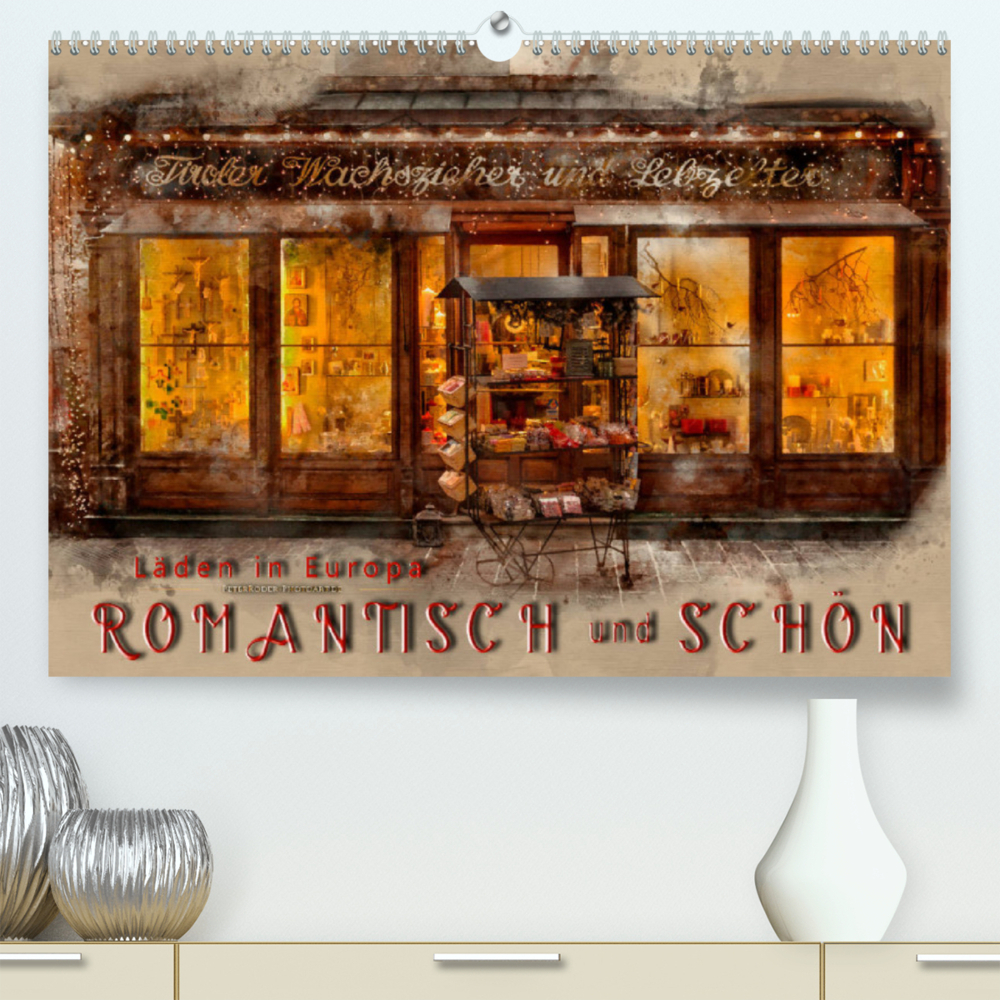 Läden in Europa - romantisch und schön (Premium, hochwertiger DIN A2 Wandkalender 2023, Kunstdruck in Hochglanz)