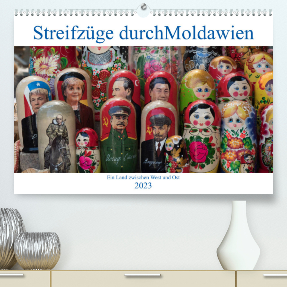 Streifzüge durch Moldawien (Premium, hochwertiger DIN A2 Wandkalender 2023, Kunstdruck in Hochglanz)
