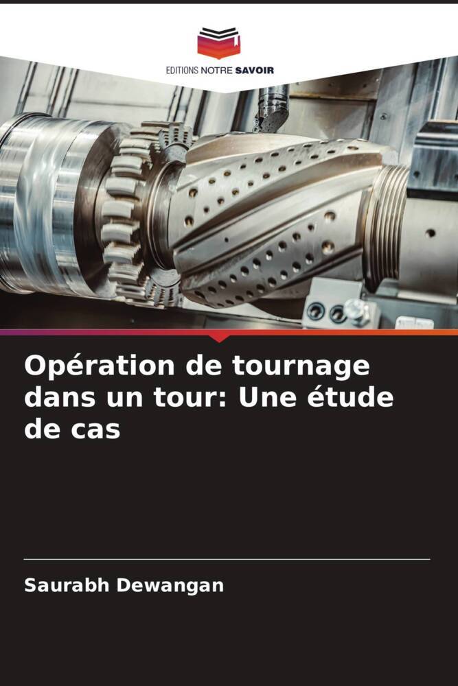 Opération de tournage dans un tour: Une étude de cas