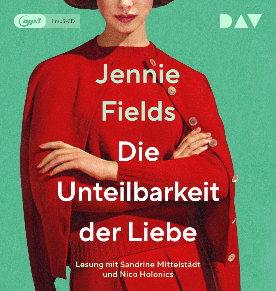Die Unteilbarkeit der Liebe, 1 Audio-CD, 1 MP3