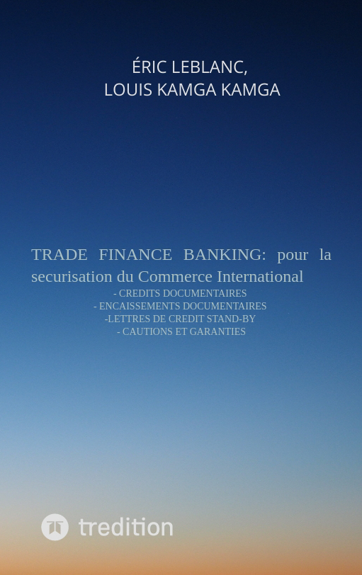 TRADE FINANCE BANKING:  pour le financement et la sécurisation du Commerce International