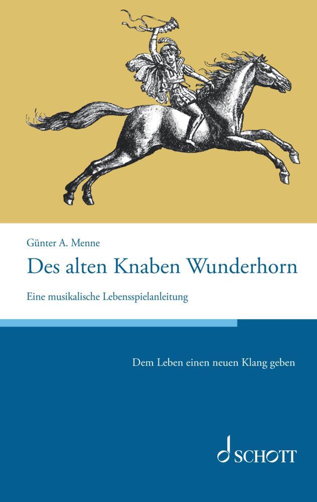 Des alten Knaben Wunderhorn