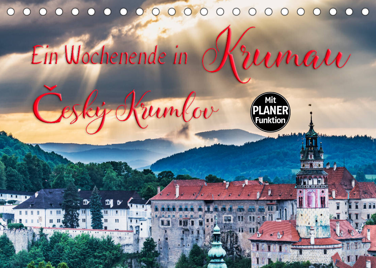 Ein Wochenende in Krumau (Tischkalender 2023 DIN A5 quer)