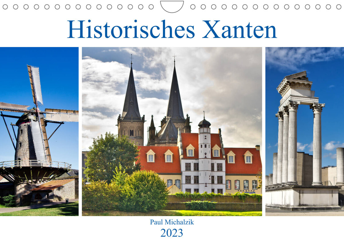 Historisches Xanten (Wandkalender 2023 DIN A4 quer)