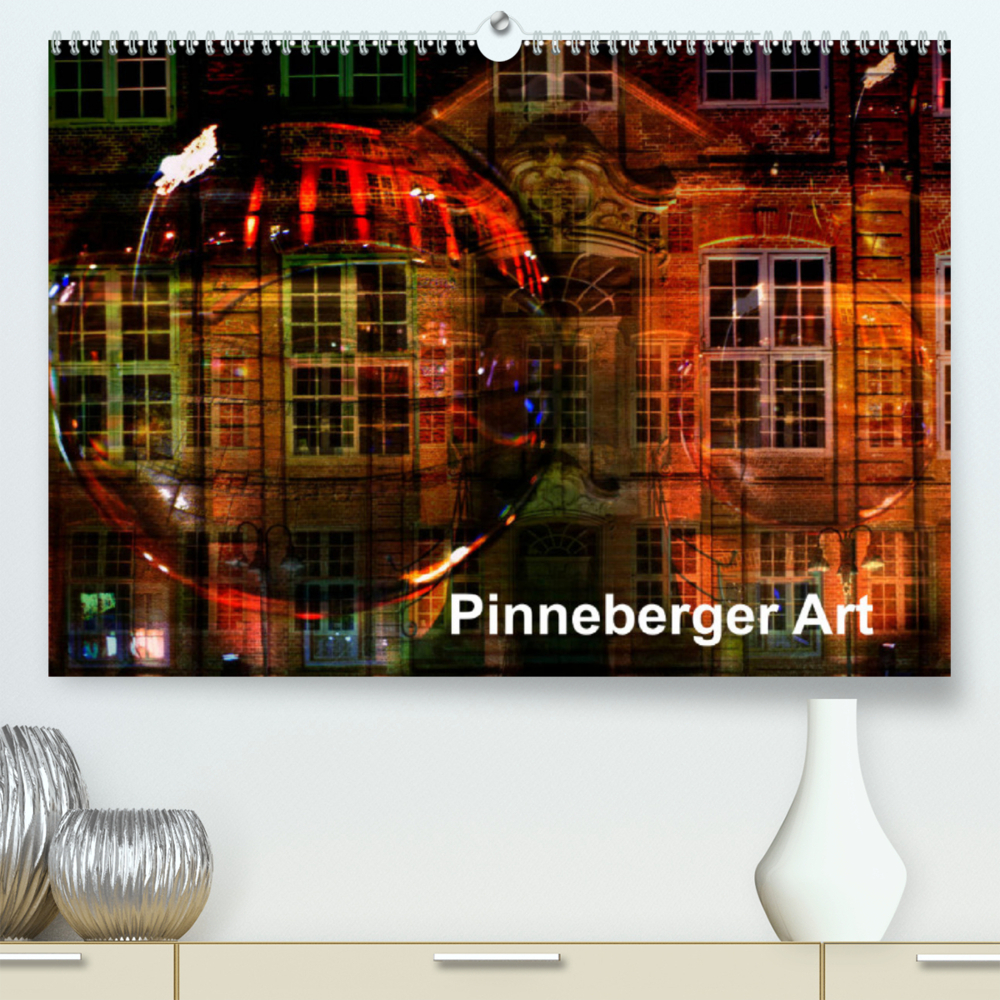 Pinneberger Art (Premium, hochwertiger DIN A2 Wandkalender 2023, Kunstdruck in Hochglanz)