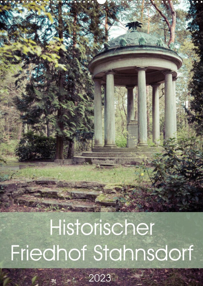 Historischer Friedhof Stahnsdorf (Wandkalender 2023 DIN A2 hoch)