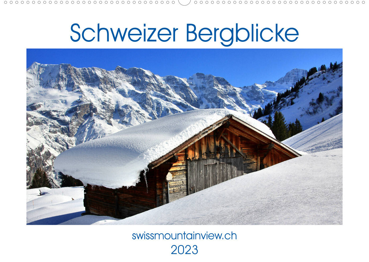 Schweizer Bergblicke (Wandkalender 2023 DIN A2 quer)