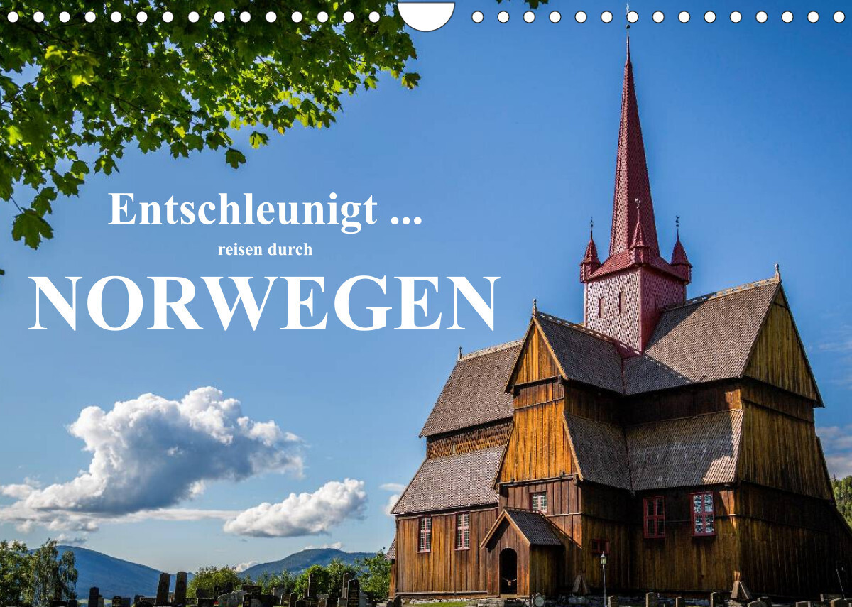 Entschleunigt ... reisen durch Norwegen (Wandkalender 2023 DIN A4 quer)