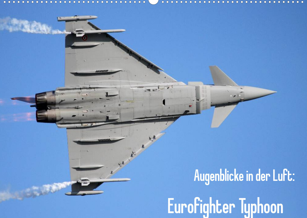 Augenblicke in der Luft: Eurofighter Typhoon (Wandkalender 2023 DIN A2 quer)