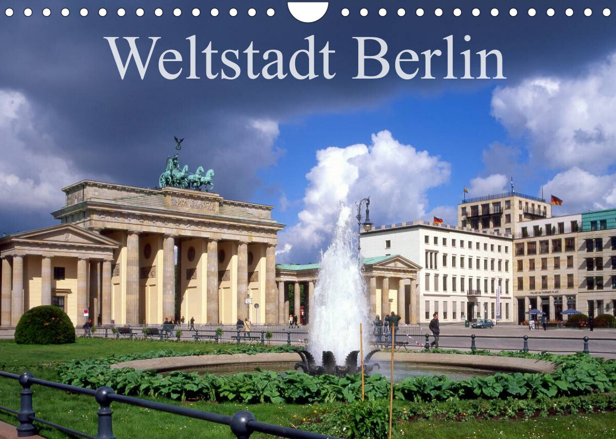 Weltstadt Berlin (Wandkalender 2023 DIN A4 quer)