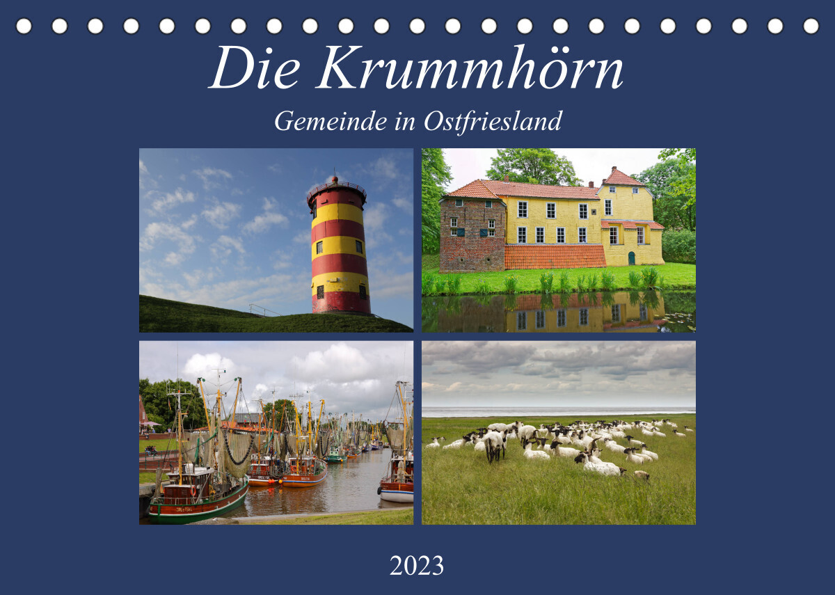 Die Krummhörn Gemeinde in Ostfriesland (Tischkalender 2023 DIN A5 quer)
