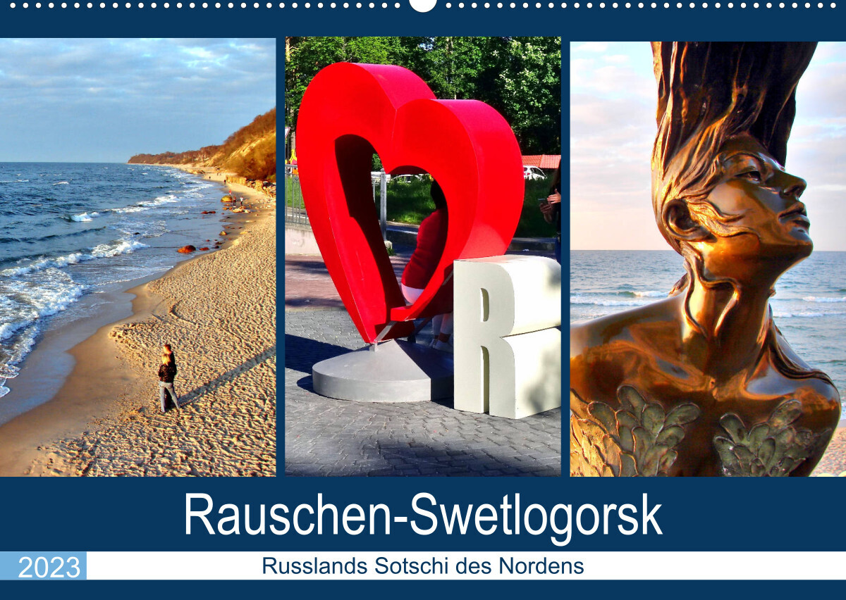 Rauschen-Swetlogorsk - Russlands Sotschi des Nordens (Wandkalender 2023 DIN A2 quer)